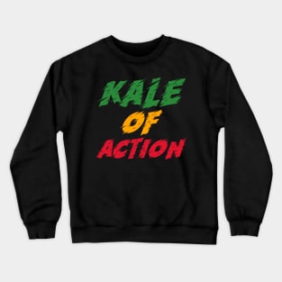Kale Of Action Crewneck Sweatshirt